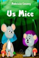 Ebook Us Mice di Patricia Causey edito da Babelcube Inc.