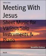 Ebook Meeting With Jesus di Viktor Dick edito da BookRix