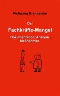 Ebook Der Fachkräftemangel di Wolfgang Brenneisen edito da Books on Demand