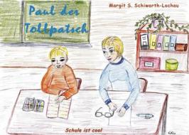 Ebook Paul der Tollpatsch di Margit S. Schiwarth-Lochau edito da Books on Demand