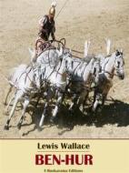 Ebook Ben-Hur di Lewis Wallace edito da E-BOOKARAMA