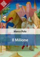 Ebook Il Milione di Marco Polo edito da E-text