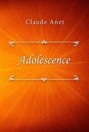 Ebook Adolescence di Claude Anet edito da Classica Libris