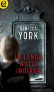 Ebook La lunga notte indiana (eLit) di Rebecca York edito da HarperCollins Italia
