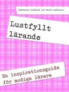 Ebook Lustfyllt lärande di Madeleine Lindholm, Marie Andersson edito da Books on Demand