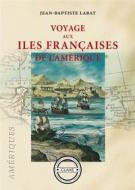 Ebook Voyage aux îles françaises de l&apos;Amérique di Jean-Baptiste Labat edito da CLAAE