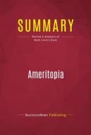 Ebook Summary: Ameritopia di BusinessNews Publishing edito da Political Book Summaries