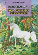 Ebook Neue Freunde im Schimmerwald di Monika Nunn edito da Books on Demand