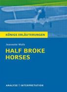 Ebook Half Broke Horses von Jeannette Walls. di Sabine Hasenbach, Jeannette Walls edito da Bange, C