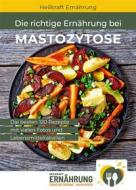 Ebook Die richtige Ernährung bei Mastozytose di Sigrid Nesterenko, Ralph Kurth edito da Nesterenko Verlag UG