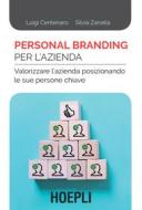 Ebook Personal branding per l'azienda di Luigi Centenaro, Silvia Zanella edito da Hoepli