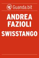 Ebook Swisstango di Andrea Fazioli edito da Guanda