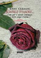 Ebook Scintille d'amore... di Enzo Casagni edito da Booksprint