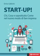 Ebook Start-Up! di Enrico Gallorini edito da Tecniche Nuove