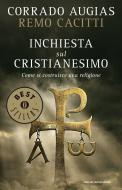 Ebook Inchiesta sul cristianesimo di Augias Corrado, Cacitti Remo edito da Mondadori