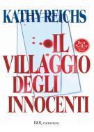 Ebook Il villaggio degli innocenti di Reichs Kathy edito da BUR
