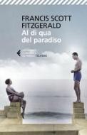 Ebook Al di qua del paradiso di Francis Scott Fitzgerald edito da Feltrinelli Editore