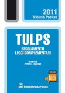 Ebook Tulps, regolamento, leggi complementari di Iascone Potito L. edito da Casa Editrice La Tribuna