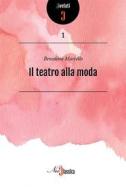 Ebook Il teatro alla moda di Benedetto Marcello edito da NeoClassica