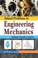 Ebook Solved Problems in Engineering Mechanics di Chander Subhash Guduru edito da BSP BOOKS