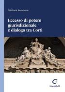 Ebook Eccesso di potere giurisdizionale e dialogo tra Corti - e-Book di Cristiana Benetazzo edito da Giappichelli Editore
