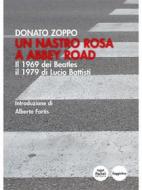 Ebook Un nastro rosa a Abbey Road di Donato Zoppo edito da Pacini Editore