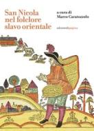 Ebook San Nicola nel folclore slavo orientale di Caratozzolo Marco edito da Edizioni di Pagina
