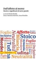 Ebook Dall&apos;affetto al morso di Marija Bradaš, Elena Valentina Maiolini, Anna Rinaldin edito da Ronzani Editore