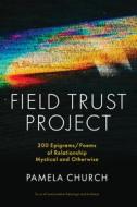 Ebook Field Trust Project di Pamela Church edito da Pamela Church