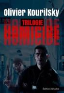 Ebook Homicide, la trilogie di Olivier Kourilsky edito da Glyphe