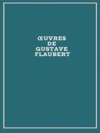 Ebook Œuvres de Gustave Flaubert di Gustave Flaubert edito da Librorium Editions