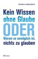 Ebook Kein Wissen ohne Glaube di Werner Kinnebrock edito da Claudius Verlag