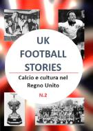 Ebook Uk football stories n.2 di Gianluca Iuorio edito da Urbone Publishing