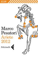 Ebook Ariete 2012 di Marco Pesatori edito da Feltrinelli Editore
