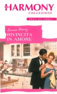 Ebook Rivincita in amore di Emma Darcy edito da HarperCollins Italia