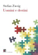 Ebook Uomini e destini di Stefan Zweig edito da Piano B edizioni