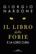 Ebook Il libro delle fobie di Giorgio Nardone edito da Ponte alle Grazie