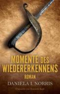 Ebook Momente Des Wiedererkennens di Daniela I. Norris edito da Pandreco Ltd.