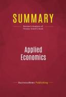 Ebook Summary: Applied Economics di BusinessNews Publishing edito da Political Book Summaries