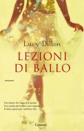 Ebook Lezioni di ballo di Lucy Dillon edito da Garzanti