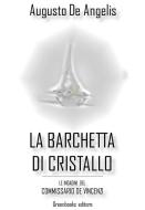 Ebook La barchetta di cristallo di Augusto De Angelis edito da Greenbooks Editore