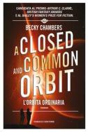 Ebook L’orbita ordinaria. Il lungo viaggio #2 di Autore, Becky Chambers edito da Fanucci Editore