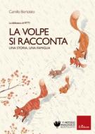 Ebook La volpe si racconta di Bortolato Camillo edito da Edizioni Centro Studi Erickson