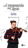 Ebook La Compagnia del Cigno. Sara di AA.VV. edito da Rai Libri