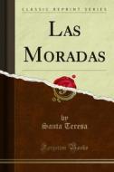 Ebook Las Moradas di Santa Teresa edito da Forgotten Books