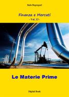 Ebook Le Materie Prime di Italo Degregori edito da Edizioni La Sfinge