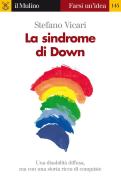 Ebook La sindrome di Down di Stefano Vicari edito da Società editrice il Mulino, Spa