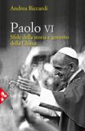 Ebook Paolo VI di Andrea Riccardi edito da Jaca Book