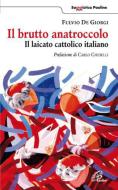Ebook Il brutto anatroccolo. Il laicato cattolico italiano di De Giorgi Fulvio edito da Edizioni Paoline
