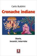 Ebook Cronache indiane di Carlo Buldrini edito da Lindau
